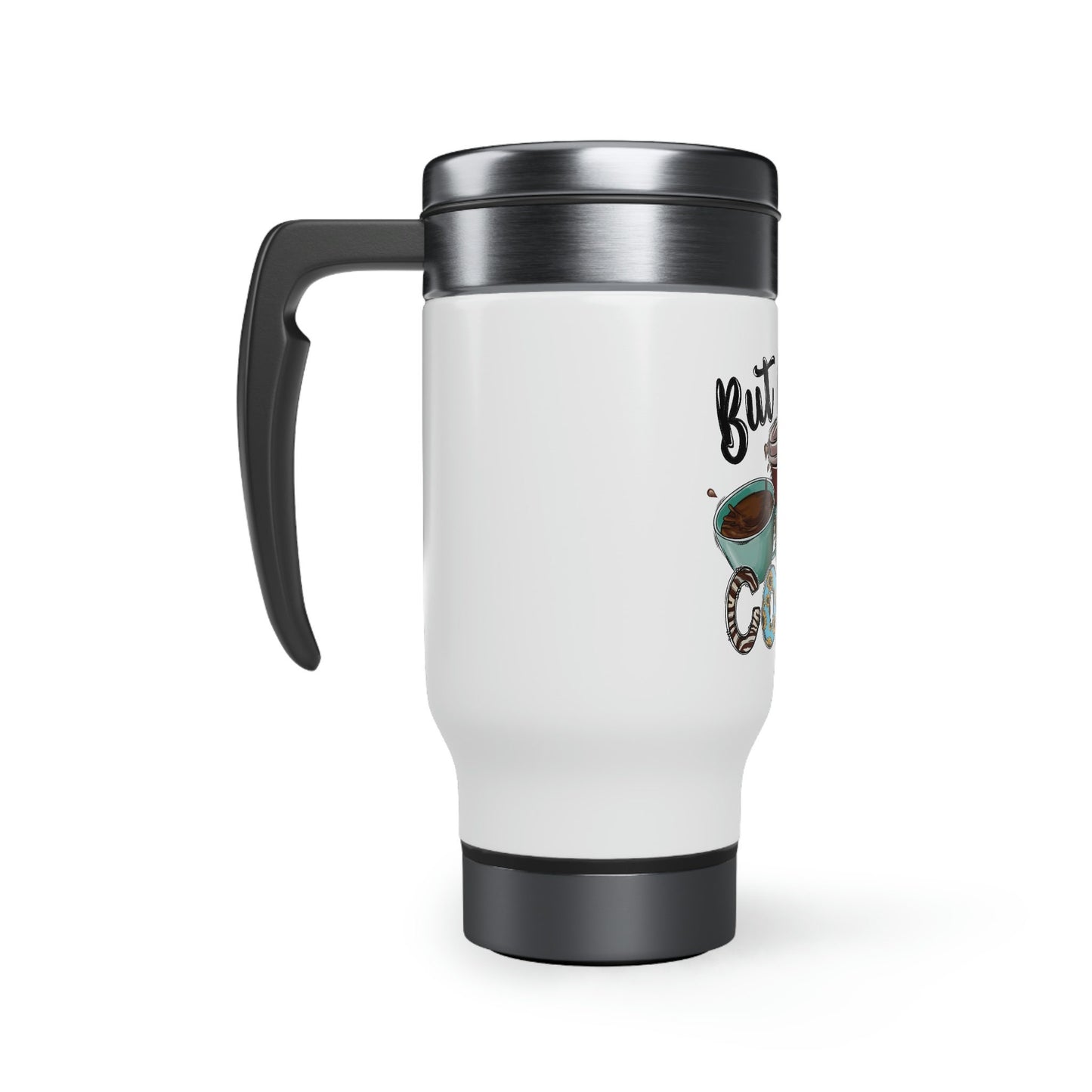 But First Coffee Stainless Steel Travel Mug with Handle, 14oz