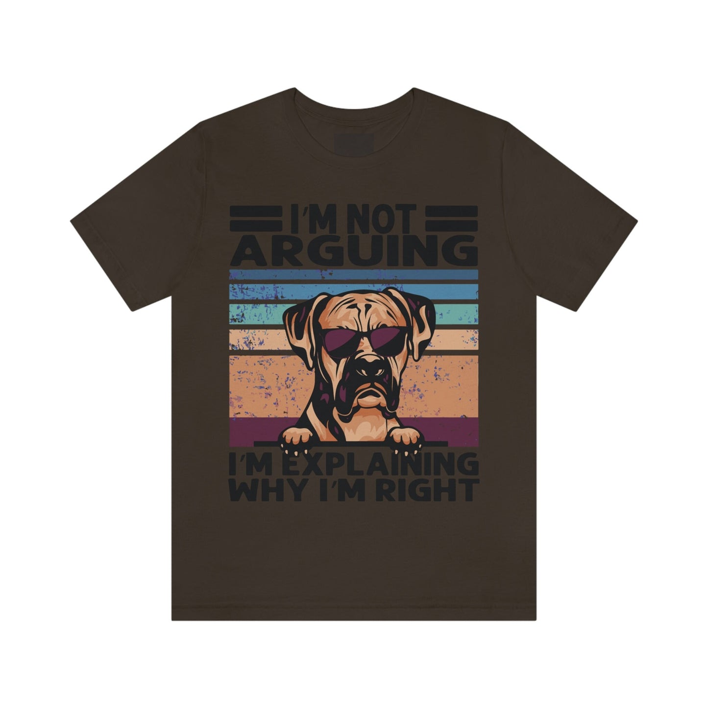 Boxer I'm not Arguing, I'm Explaining why I'm Right Unisex Jersey Short Sleeve Tee