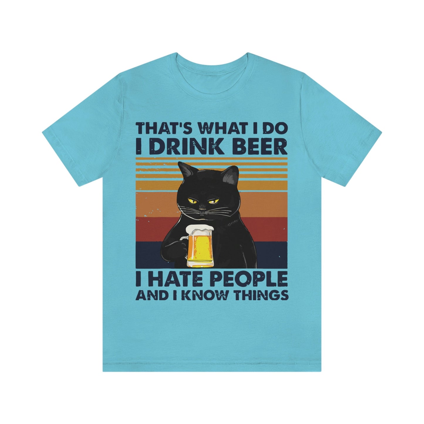 That's what I do, I drink Beer Unisex Jersey Short Sleeve Tee