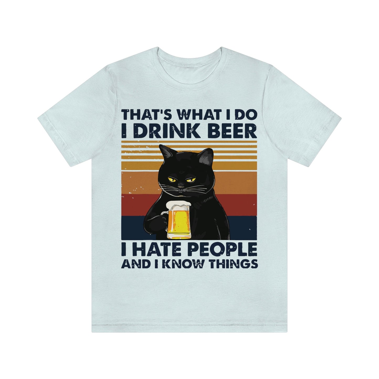 That's what I do, I drink Beer Unisex Jersey Short Sleeve Tee