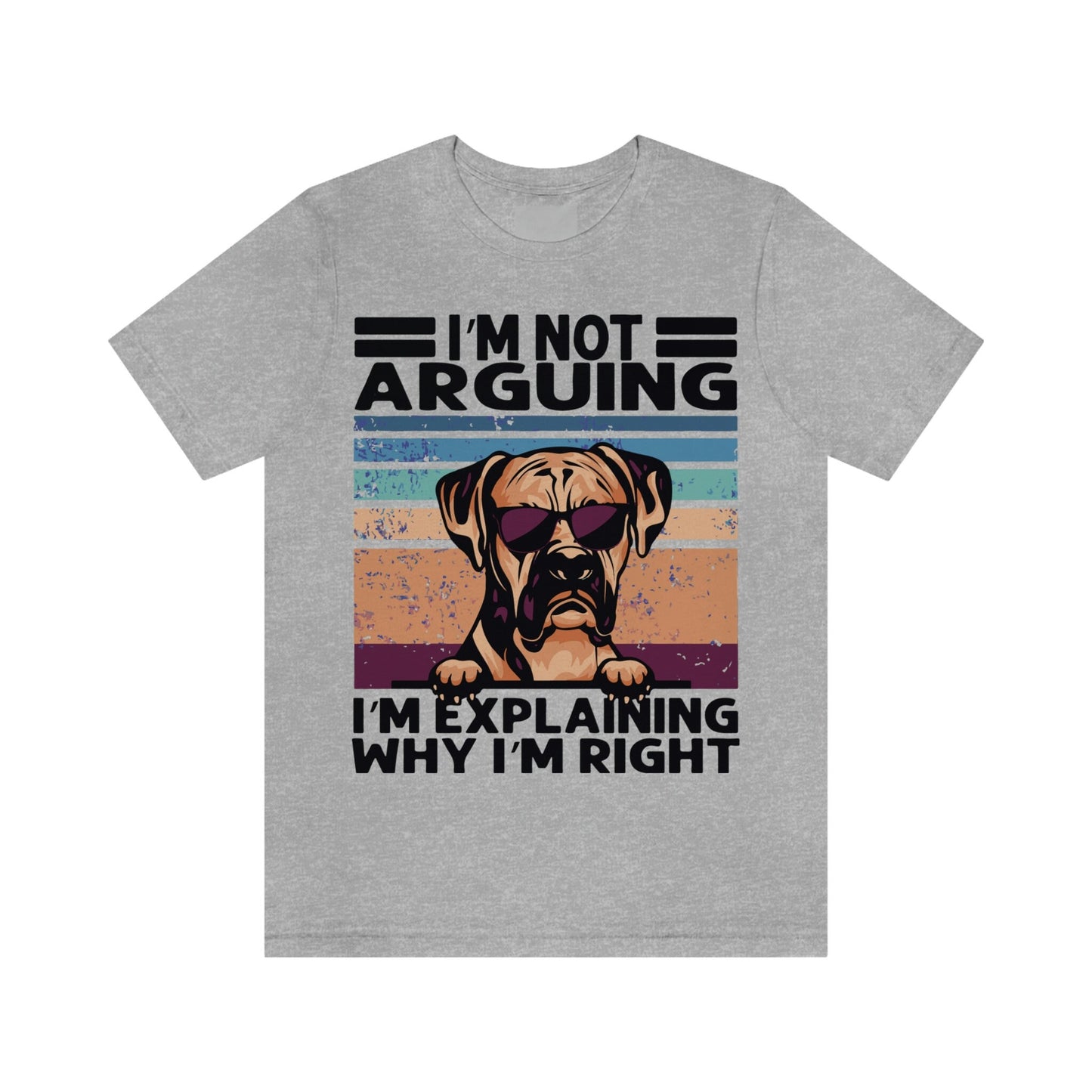 Boxer I'm not Arguing, I'm Explaining why I'm Right Unisex Jersey Short Sleeve Tee