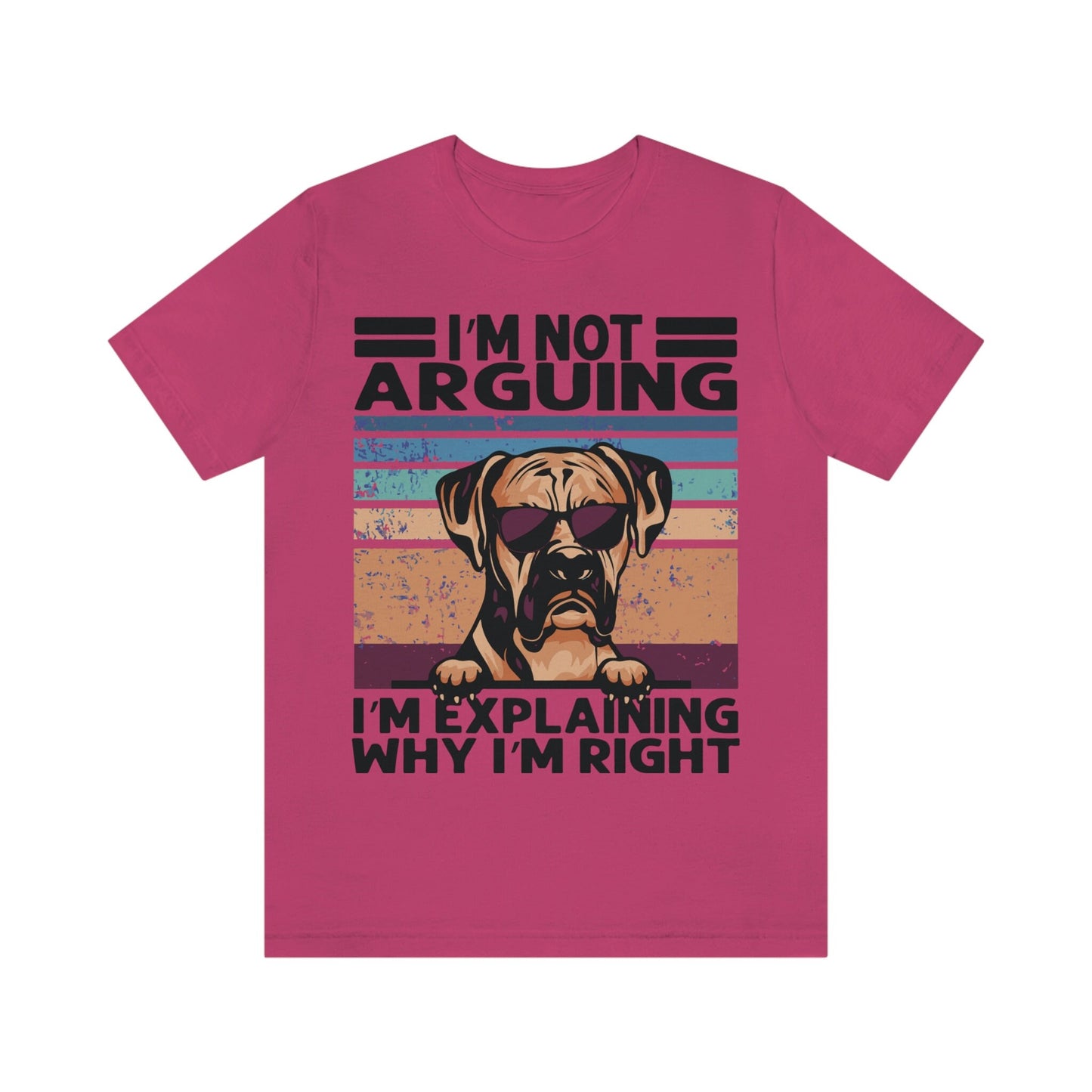 Boxer I'm not Arguing, I'm Explaining why I'm Right Unisex Jersey Short Sleeve Tee