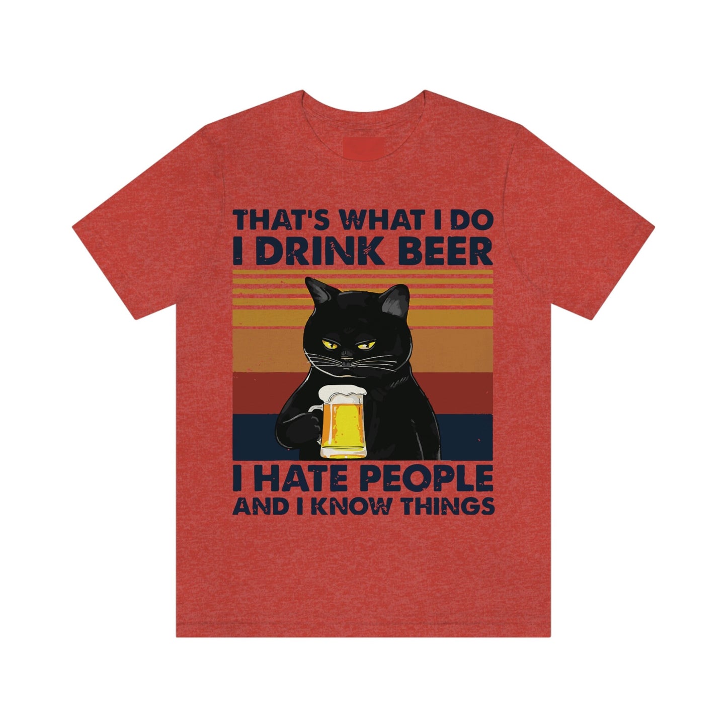 That's what I do, I drink Beer Unisex Jersey Short Sleeve Tee