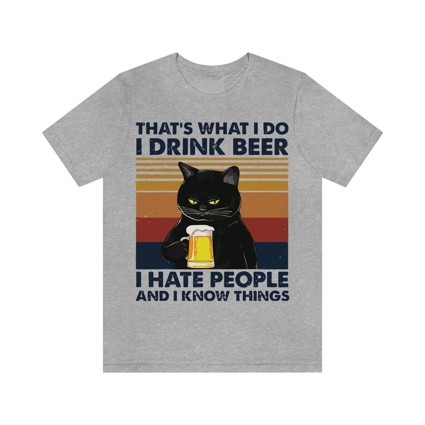 That's what I do, I drink Beer Unisex Jersey Short Sleeve Tee