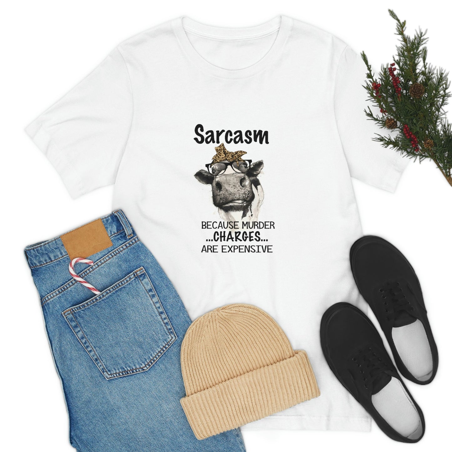 Sarcasm because Murder Charges are Expensive Humorous Unisex Jersey Short Sleeve Tee