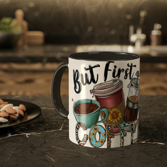 But First Coffee  Colorful Mugs, 11oz