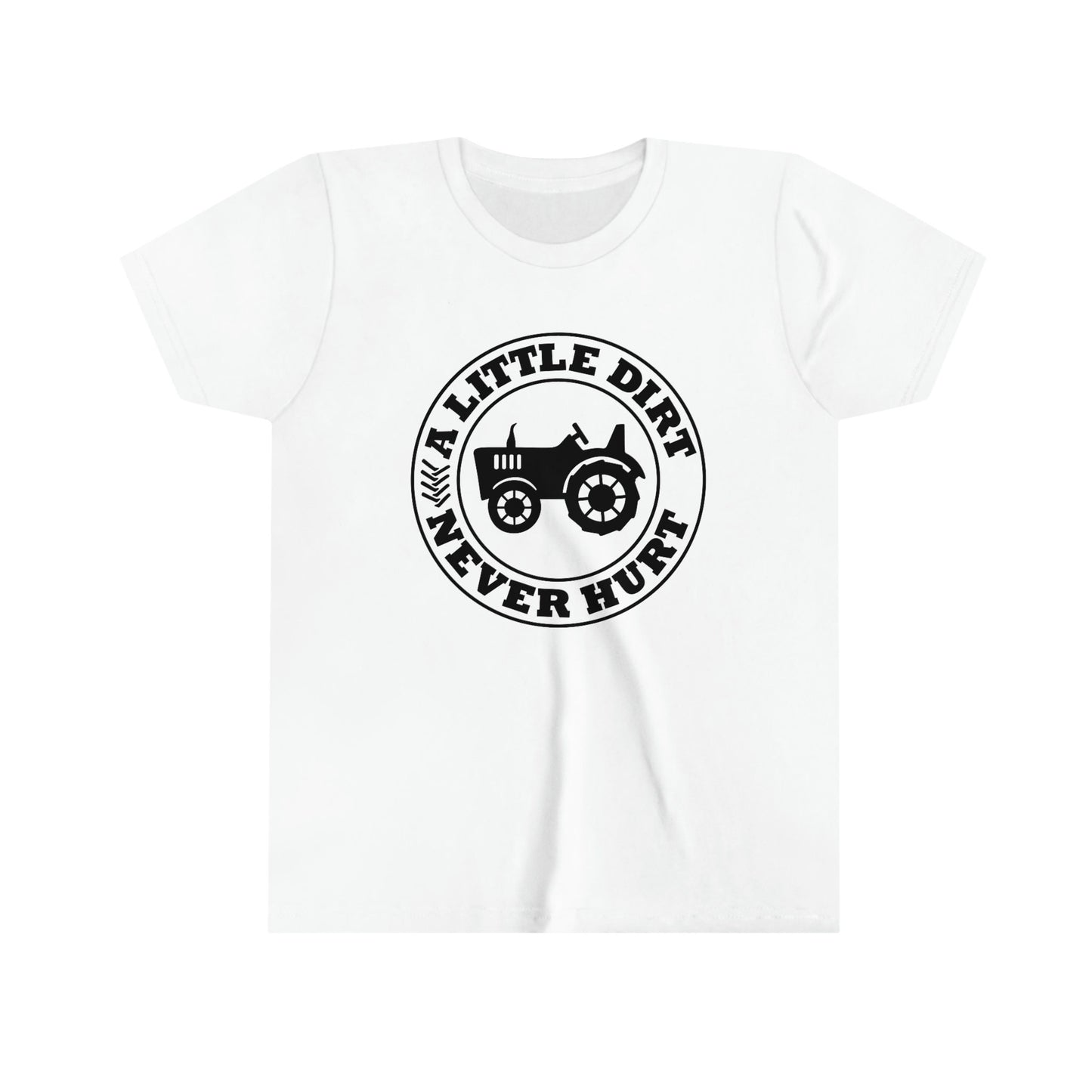 A little Dirt Never Hurt Youth Short Sleeve Tee