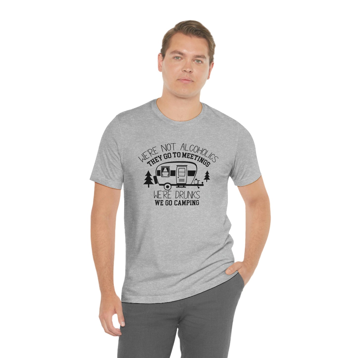 We are Drunks, We go Camping Unisex Jersey Short Sleeve Tee