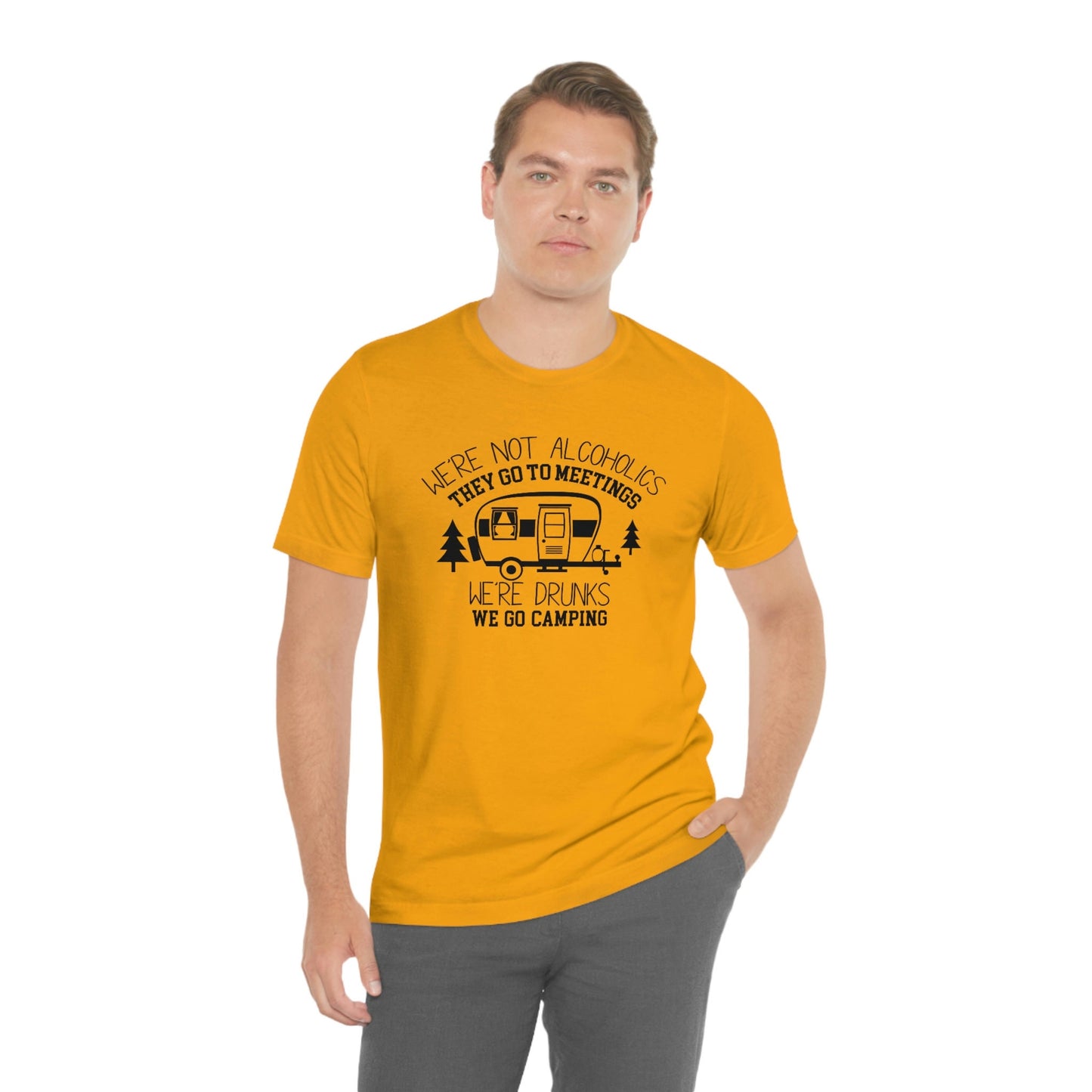 We are Drunks, We go Camping Unisex Jersey Short Sleeve Tee