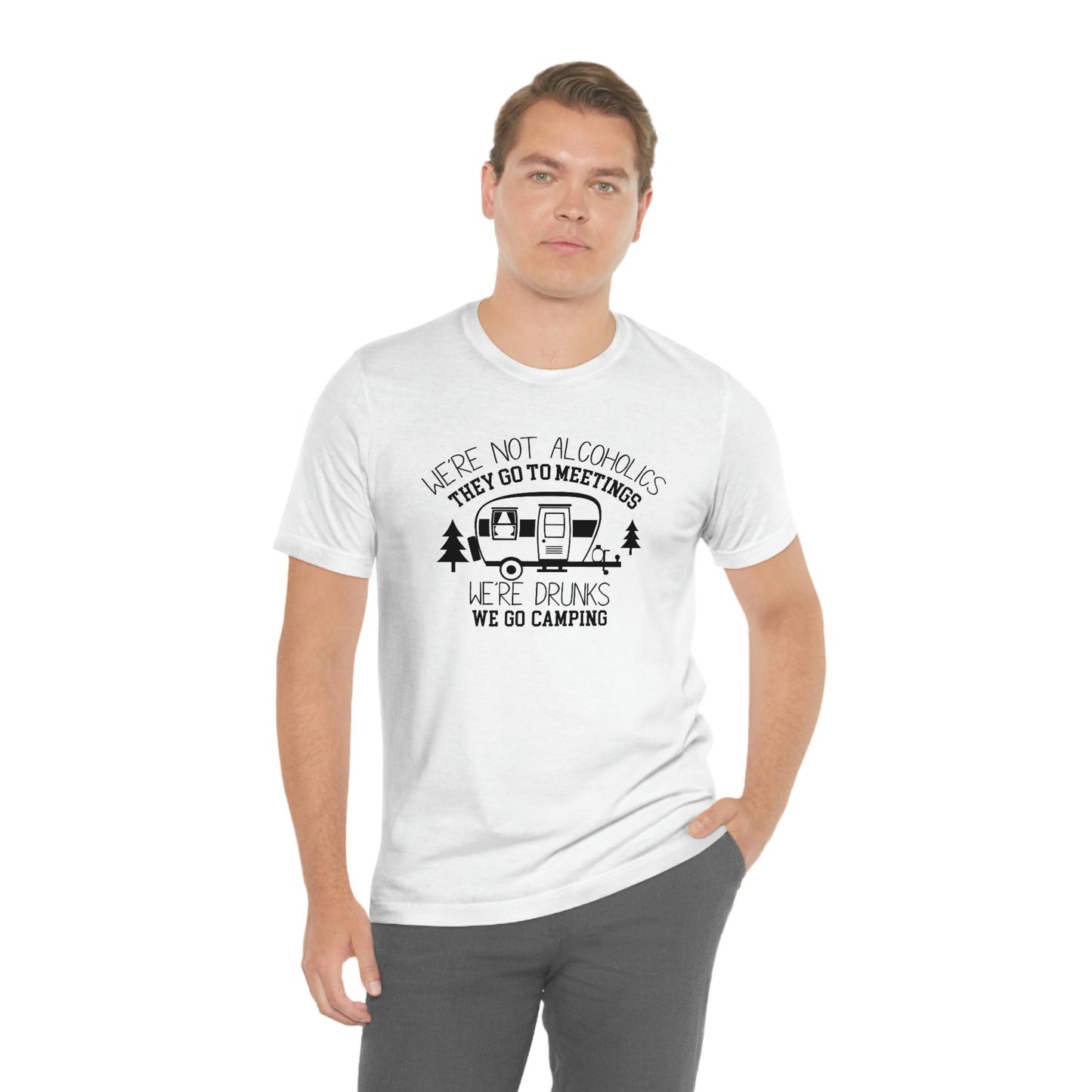 We are Drunks, We go Camping Unisex Jersey Short Sleeve Tee