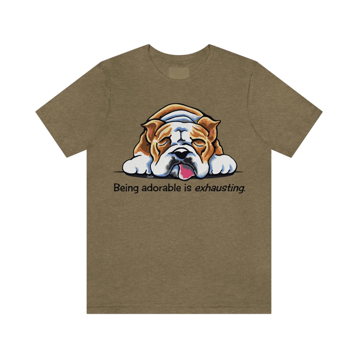 Bulldog Being Adorable is Exhausting Unisex Jersey Short Sleeve Tee