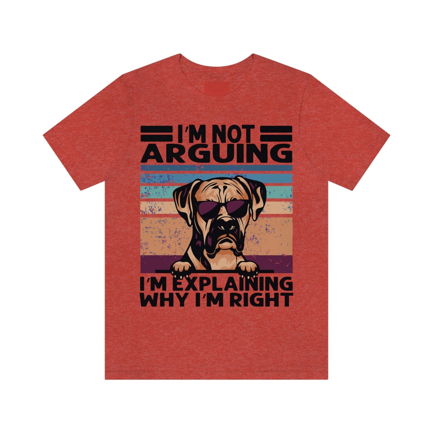 Boxer I'm not Arguing, I'm Explaining why I'm Right Unisex Jersey Short Sleeve Tee