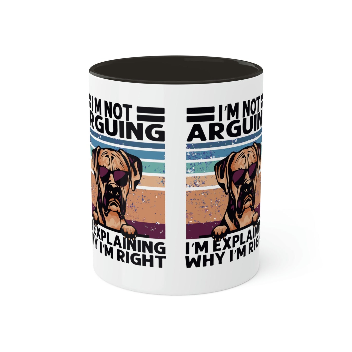 I'm not Arguing, I'm Explaining Why I'm Right Colorful Mug, 11oz