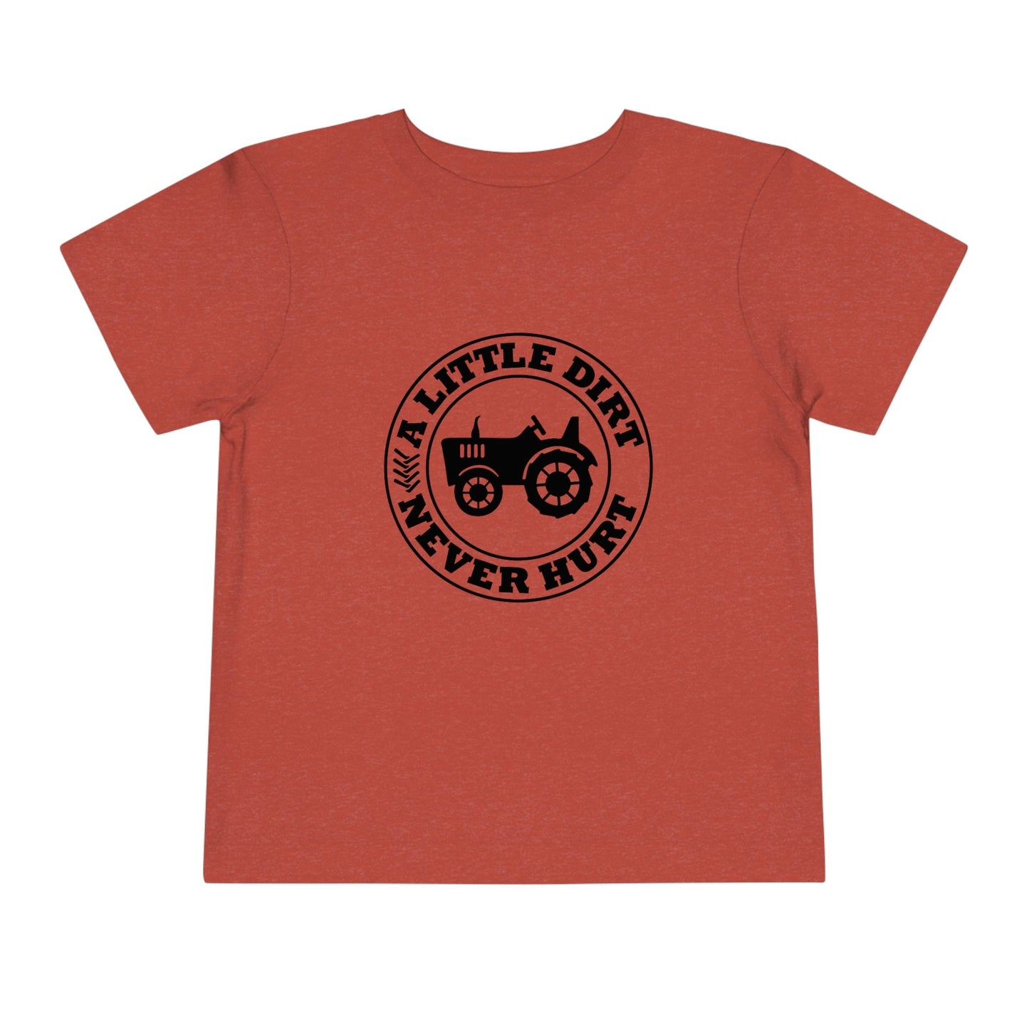 A Little Dirt Never Hurt Toddler / Childs Short Sleeve Tee